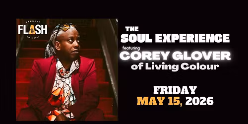 The Soul Experience feat. COREY GLOVER of Living Colour