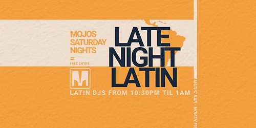 LATE NIGHT LATIN & AFRO HOUSE - FREE ENTRY