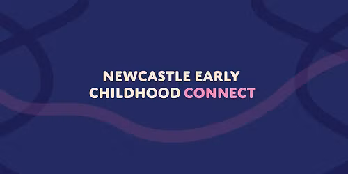 Newcastle Early Childhood Connect - June 3 Meeting