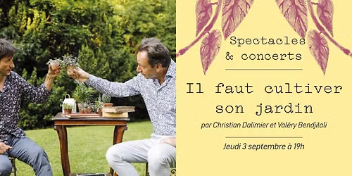 Spectacle - Il faut cultiver son jardin
