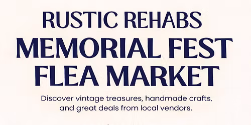 Rustic Rehabs May Flea Market