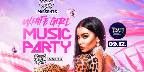 WHITE GIRL MUSIC PARTY \u2022 Movement Nights \u2022 Duna\u00fajv\u00e1ros - TRAFO ARENA \/\/ 09.12.