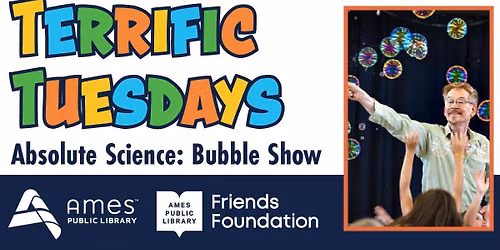 Terrific Tuesdays: Absolute Science Big Bang Bubble Show