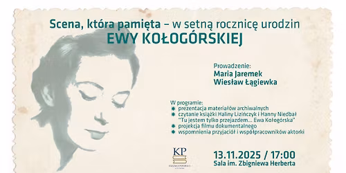 Scena, kt\u00f3ra pami\u0119ta \u2013 w setn\u0105 rocznic\u0119 urodzin Ewy Ko\u0142og\u00f3rskiej