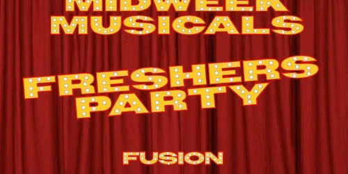 MIDWEEK MUSICALS - THE BIG FRESHERS PARTY - SING ALONG TO ALL THE BIG HITS!