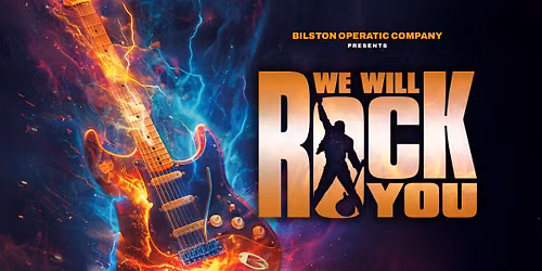 Bilston Operatic Company Presents We Will Rock You