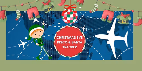 \ud83c\udf85\u2728 Christmas Eve Disco & Santa Tracker!