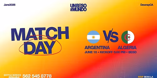 Un Beso Pal Mundo Presents: Argentina VS Algeria