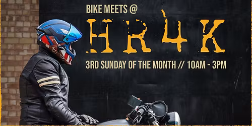HR4K Monthly Bike Meets