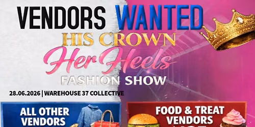 His Crown \ud83d\udc51 Her Heels \ud83d\udc60 Fashion Show 