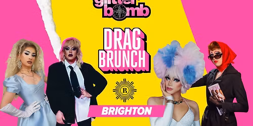 Glitterbomb Brighton \/ Drag Brunch