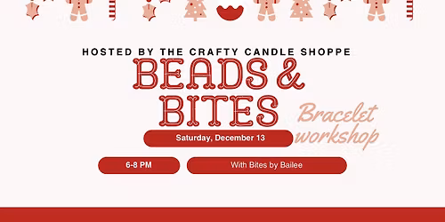 Beads & Bites - Bracelet Workshop