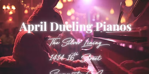 10th of April Dueling Pianos