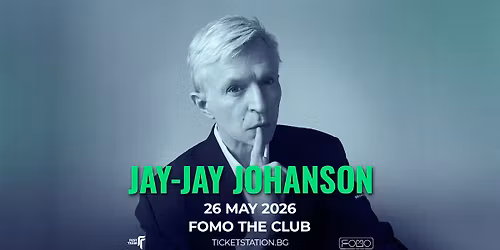 Jay-Jay Johanson Live | Sofia | 26.05 @ FOMO the club