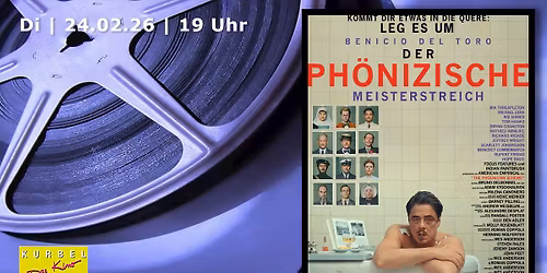 Filmklub Kurbelkiste \u2013 Der Ph\u00f6nizische Meisterstreich
