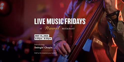 Live Music Fridays at Wawel Restaurant Introducing Swingin' Chopin