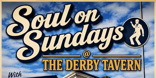 S.O.S 'Soul on Sunday' @ The Derby