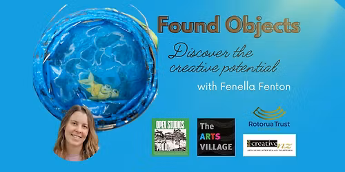 Found Objects with Fenella Fenton
