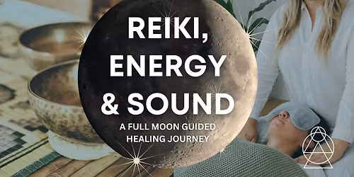 Reiki, Energy & Sound | A Guided Healing Journey