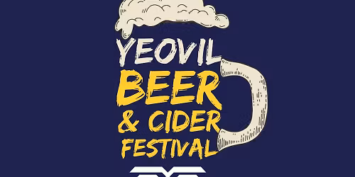 Yeovil Beer & Cider Festival 2026: Saturday All Day