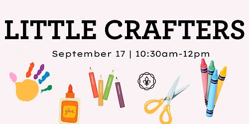 Little Crafters - September 17