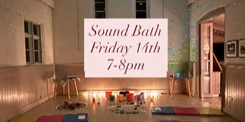 November sound bath - Friday 14th 7-8pm