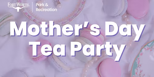 Mother's Day Tea Party | Thomas Place Community Center