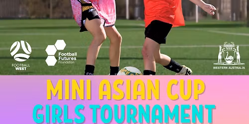 Mini Asian Cup - ONLY GIRLS