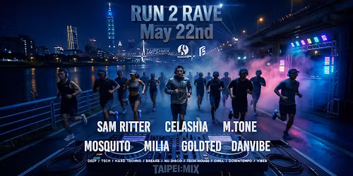 TAIPEI:MIX X Soundhush presents \u2013 RUN 2 RAVE