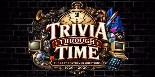 Trivia Through Time: The Last Century in Questions at The Ale House!