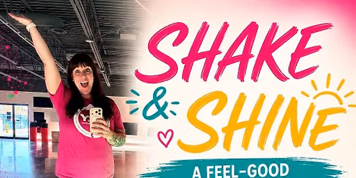 FREE EVENT!! \ud83c\udf89 SHAKE & SHINE! \ud83d\udc83\ud83c\udffb\ud83e\udea9