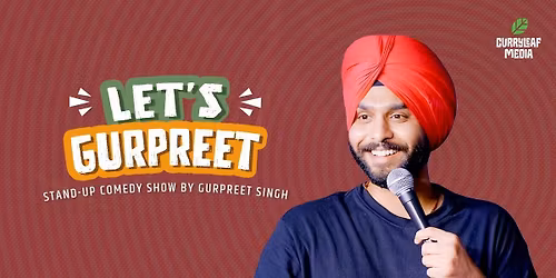 Let's Gurpreet - A Stand Up Comedy Solo