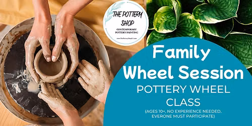 Family Pottery Wheel Session (Town Square)