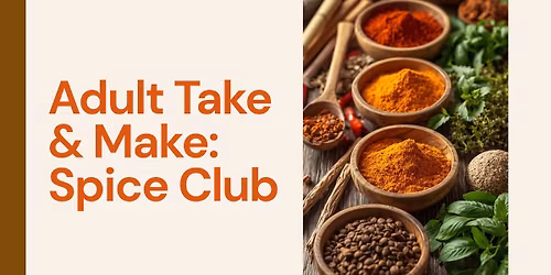 Adult Take & Make: Spice Club