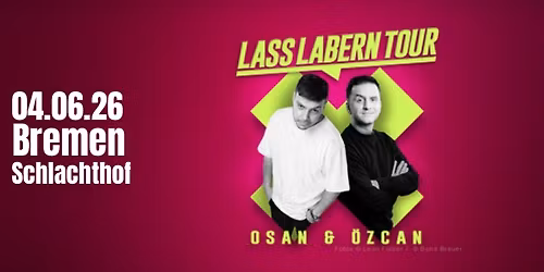 SOLD OUT \u2022 OSAN YARAN & \u00d6ZCAN COSAR \/\/ Lass labern Tour 2026 \/\/ Bremen 
