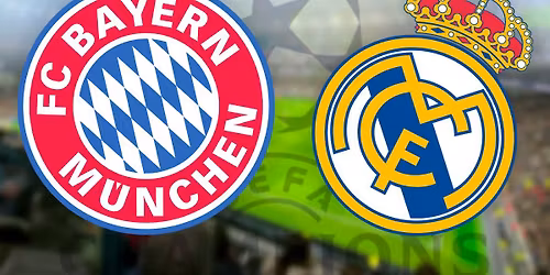 UEFA Champions League: FC Bayern M\u00fcnchen vs. Real Madrid