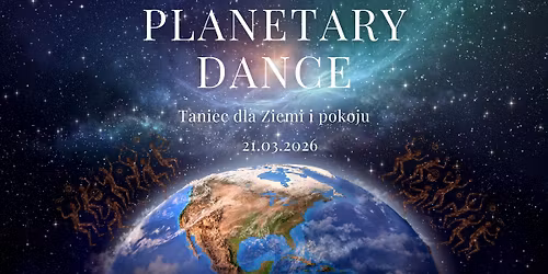 ZMIANA TERMINU \u2734 Planetary Dance. Uzdrawiaj\u0105cy Taniec Bieg dla Ziemi. Pozna\u0144 \u2734