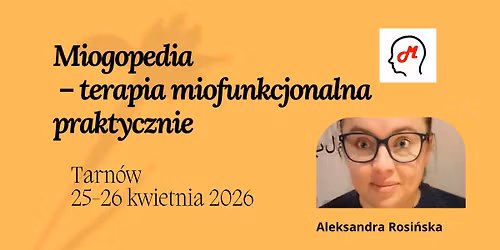 Miogopedia \u2013 terapia miofunkcjonalna praktycznie - Tarn\u00f3w