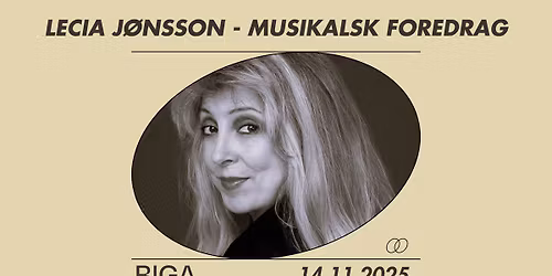 Lecia J\u00f8nsson - Musikalsk Foredrag - RIGA