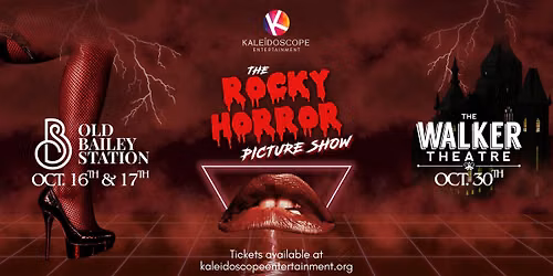 The Rocky Horror Picture Show LIVE! Presented by Kaleidoscope Entertainment