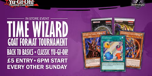 \ud83d\udc10 Yu-Gi-Oh! - Time Wizard: GOAT Format! \ud83d\udc10