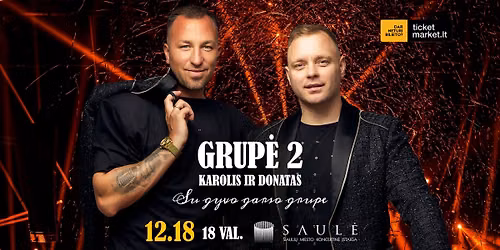 Grup\u0117 2  Karolis ir Donatas - Koncertinis turas su gyvo garso grupe