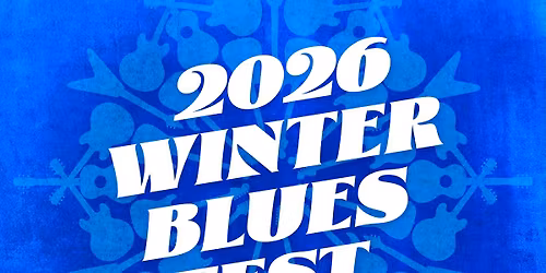 2026 Winter Blues Fest - Feb 13 & 14 2026