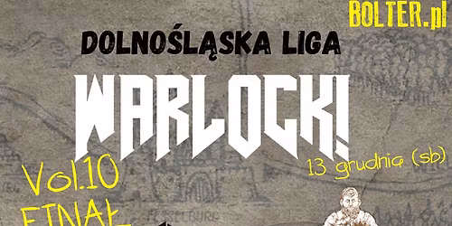 Wydarzenie Sklepowe - "Dolno\u015bl\u0105ska Liga WARLOCK! Vol.10 - FINA\u0141" - RPG - 13 grudnia (sb)