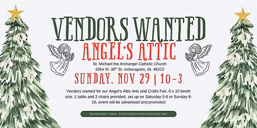 Vendors wanted for Angel's Attic Arts & Crafts Fair, 3354 W. 30th Street In