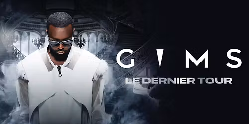 CONCERT DE GIMS "LE DERNIER TOUR"