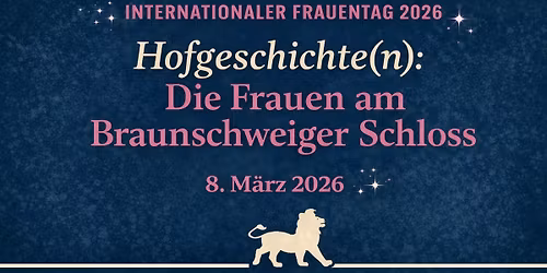 Hofgeschichte(n): Die Frauen am Braunschweiger Schloss