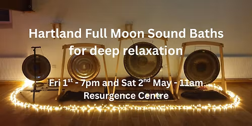 \ud83c\udf15 Hartland Full Moon Sound Baths \ud83c\udf15