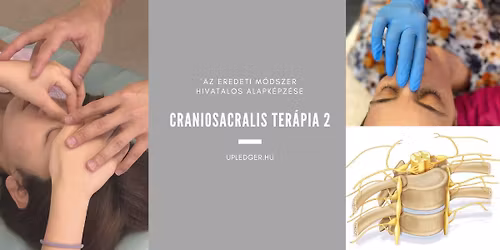 CRANIOSACRALIS TER\u00c1PIA 2 \u2013 Az eredeti craniosacralis ter\u00e1pia alapk\u00e9pz\u00e9se, 2. szint