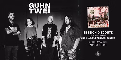 Gunh Twei - Session d'\u00e9coute | Aux 33 Tours